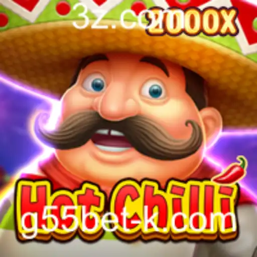 Descubra o Jogo HotChilli: Uma Aventura Picante com g55bet